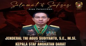 Selamat Atas Dilantiknya Jenderal Agus Subiyanto Sebagai KSAD