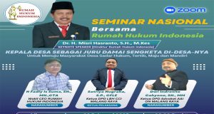 Seminar Rumah Hukum Indonesia Tentang Peran Kepala Desa Sebagai Juru Damai, Diikuti Oleh Kades, Lurah, Camat, Praktisi Hukum & Pejabat